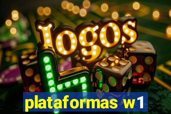 plataformas w1