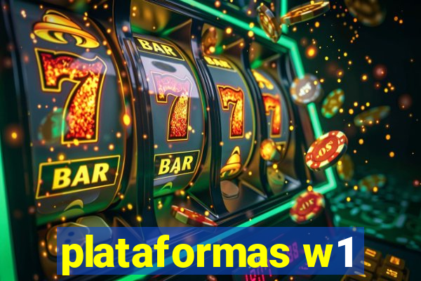 plataformas w1