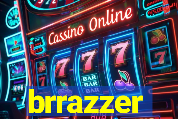 brrazzer