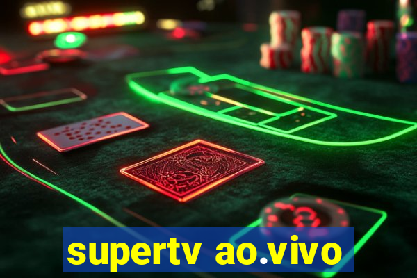 supertv ao.vivo