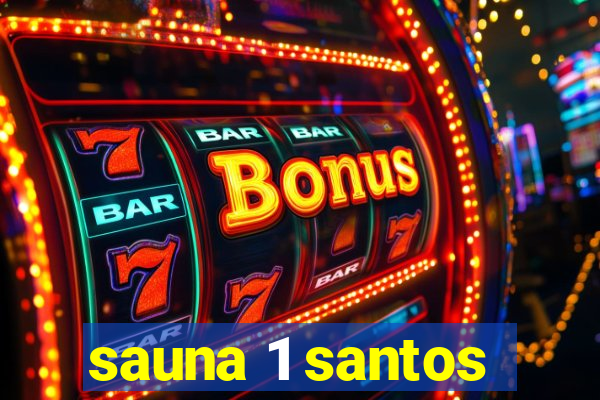 sauna 1 santos