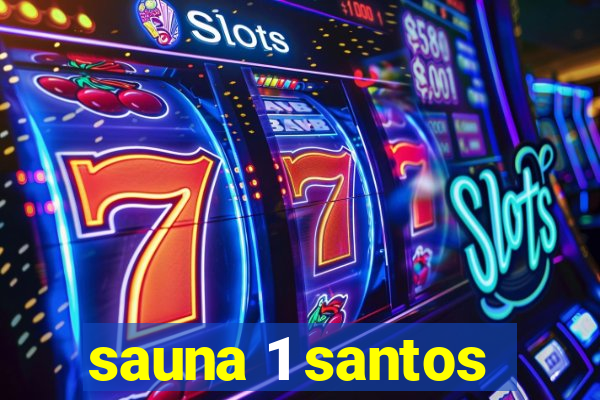 sauna 1 santos