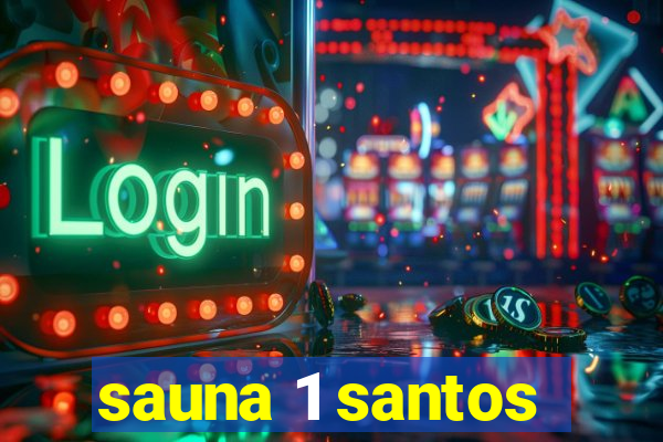 sauna 1 santos