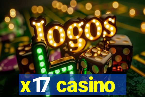 x17 casino