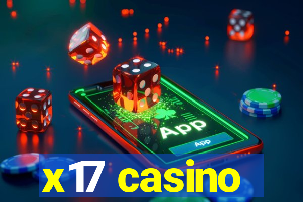 x17 casino