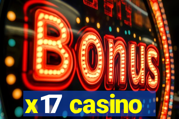 x17 casino