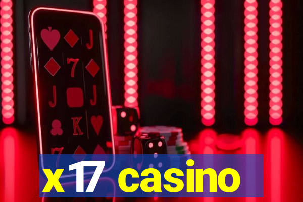 x17 casino