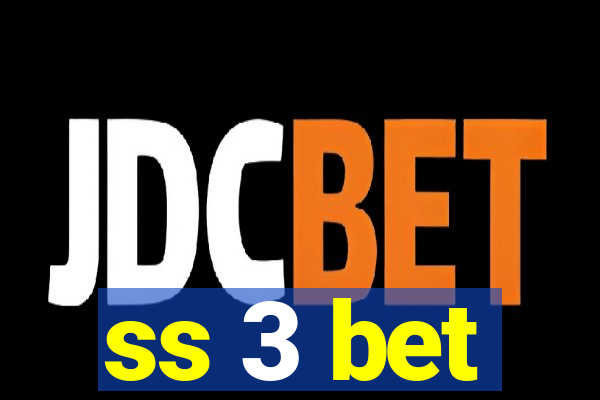 ss 3 bet