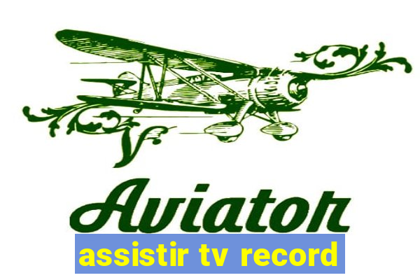 assistir tv record