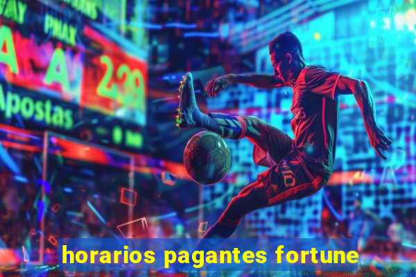 horarios pagantes fortune