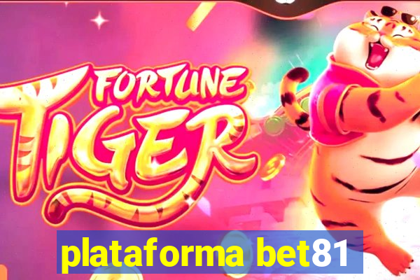 plataforma bet81