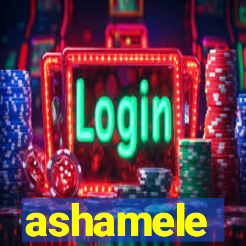 ashamele