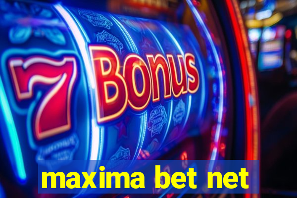 maxima bet net