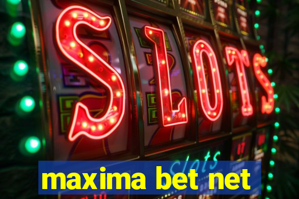 maxima bet net