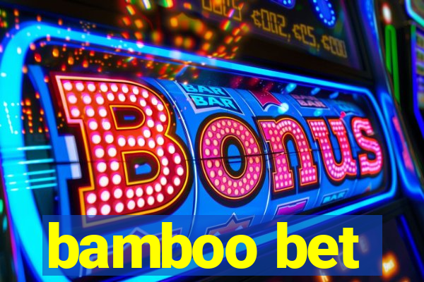 bamboo bet