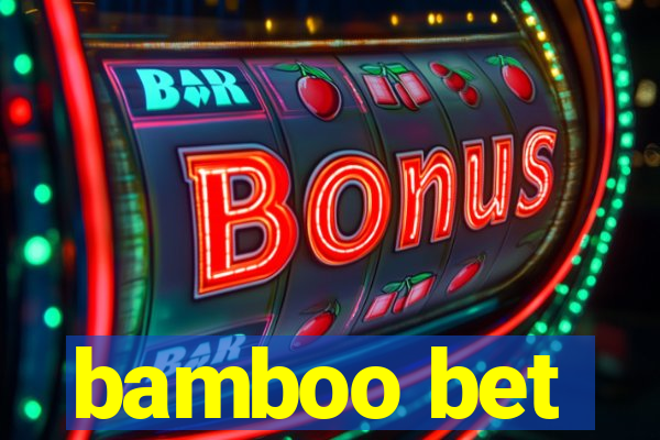 bamboo bet