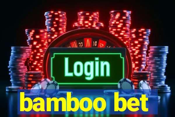 bamboo bet