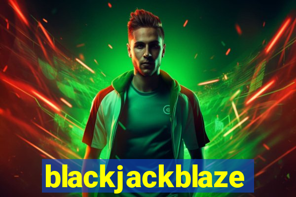 blackjackblaze