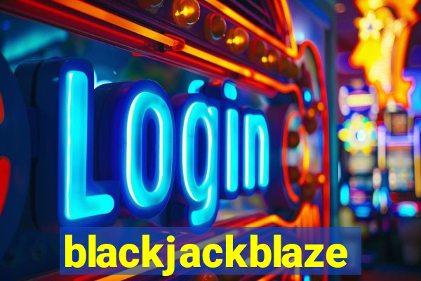 blackjackblaze