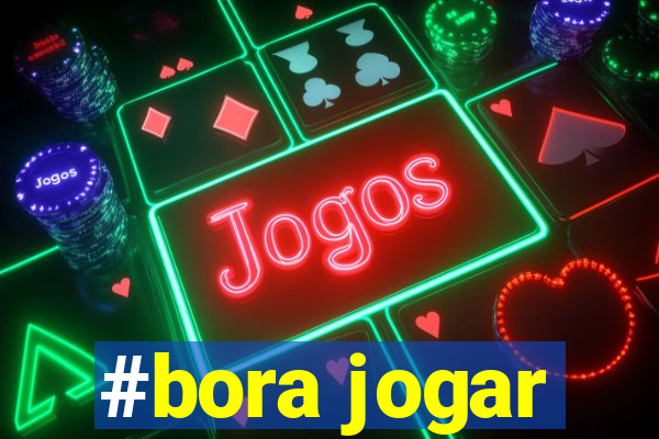 #bora jogar