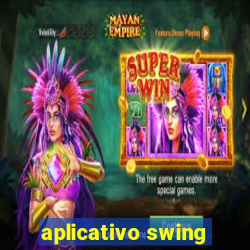 aplicativo swing