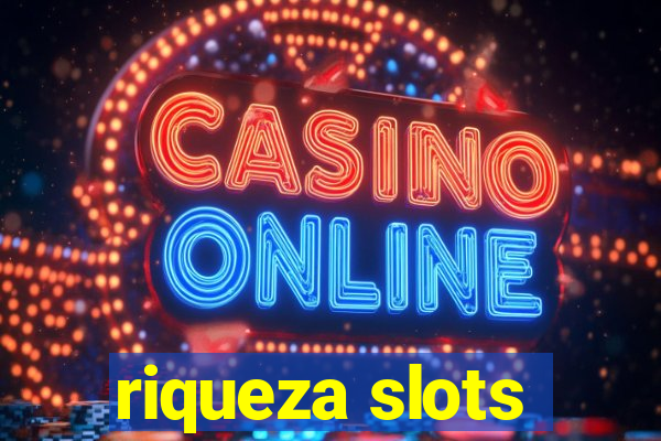 riqueza slots