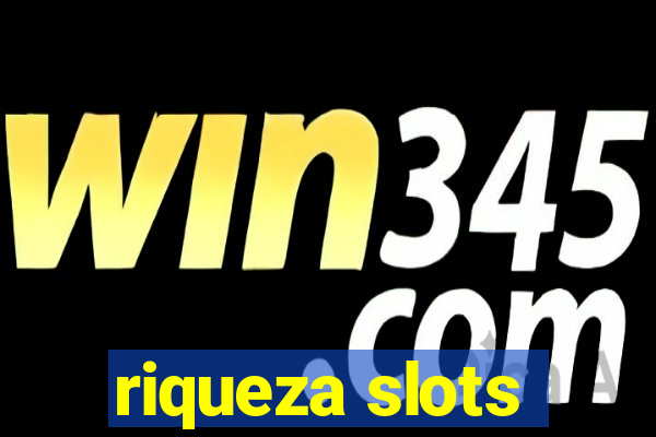 riqueza slots