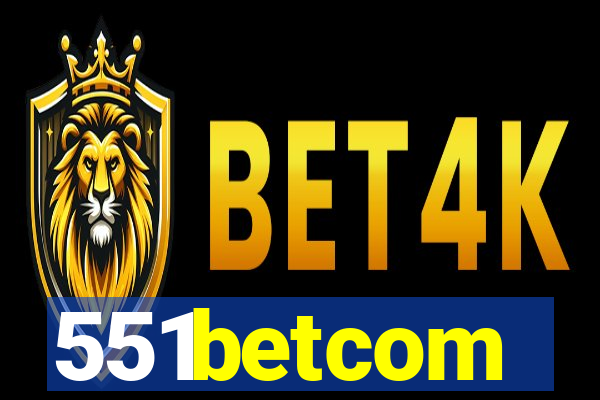 551betcom