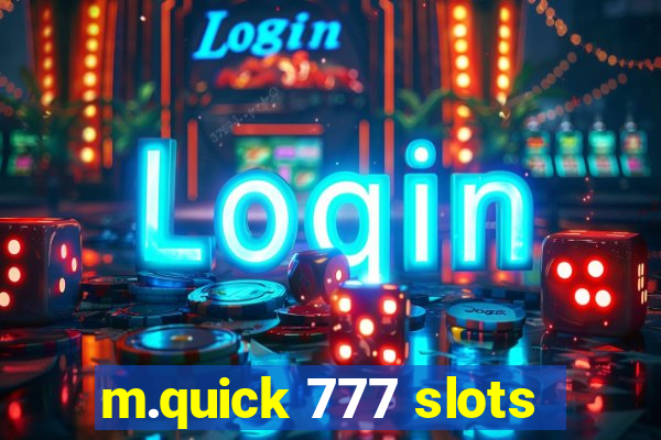 m.quick 777 slots