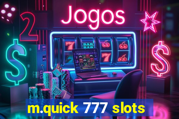 m.quick 777 slots