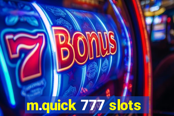 m.quick 777 slots