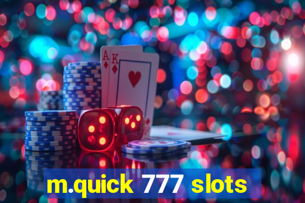 m.quick 777 slots