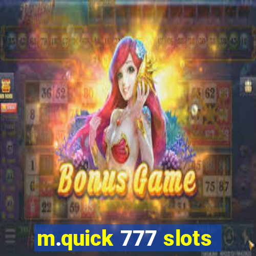 m.quick 777 slots