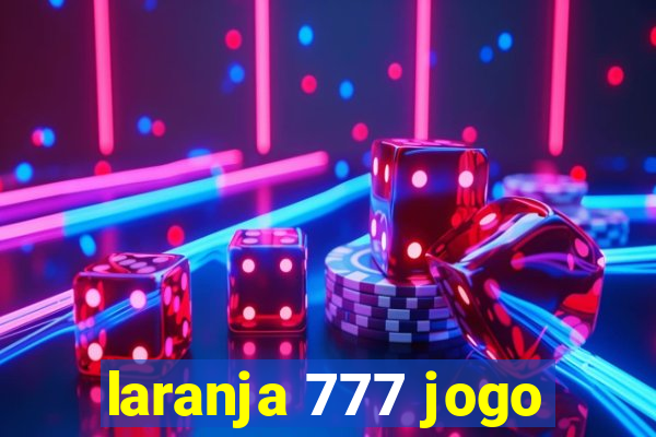 laranja 777 jogo