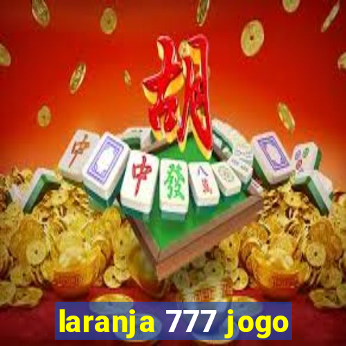 laranja 777 jogo