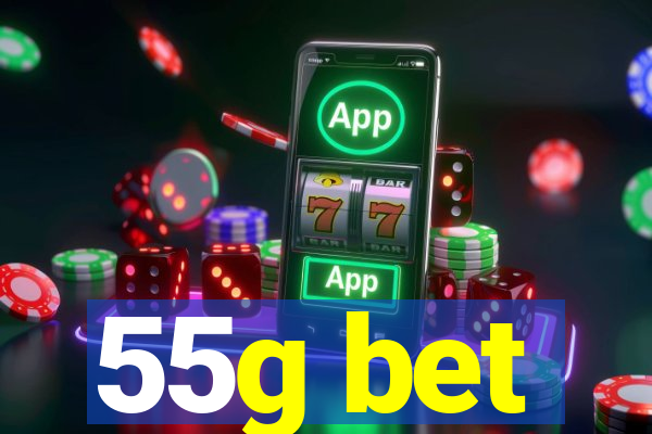 55g bet