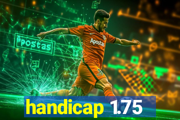 handicap 1.75