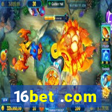 16bet .com