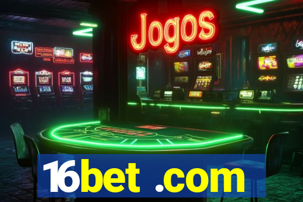 16bet .com