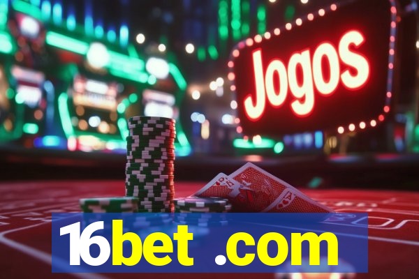 16bet .com