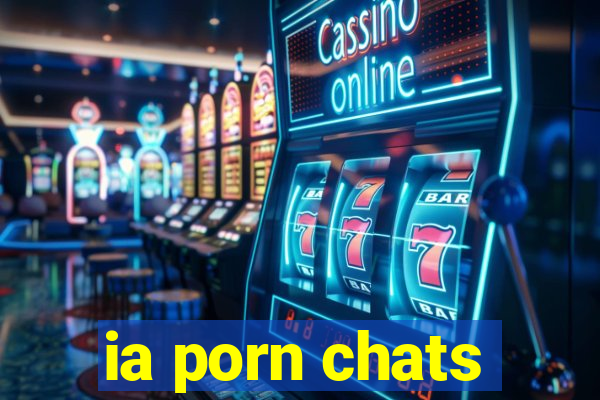 ia porn chats