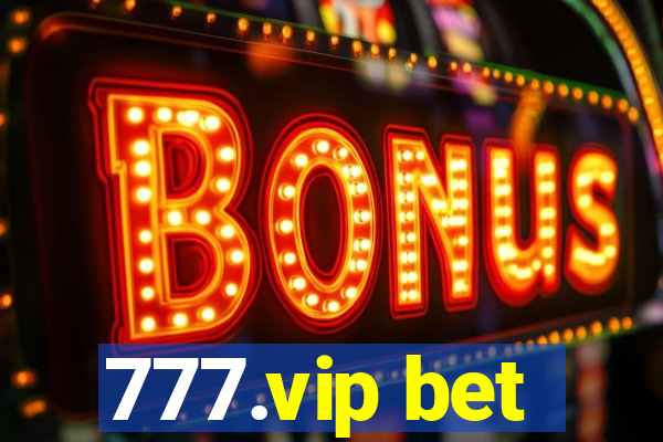 777.vip bet