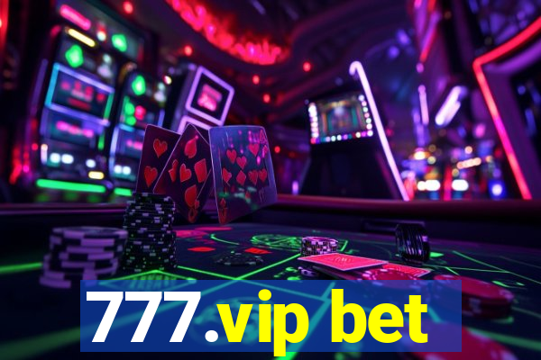 777.vip bet