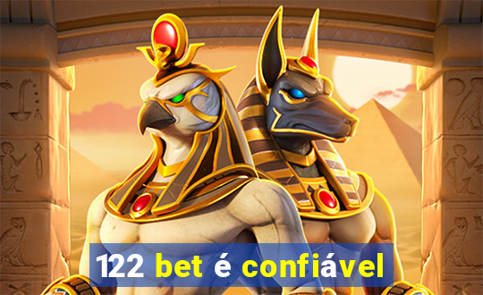 122 bet é confiável