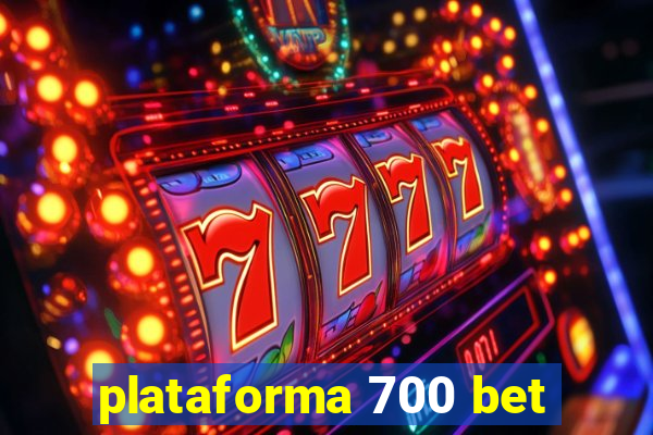 plataforma 700 bet