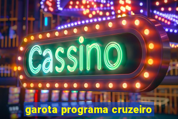 garota programa cruzeiro