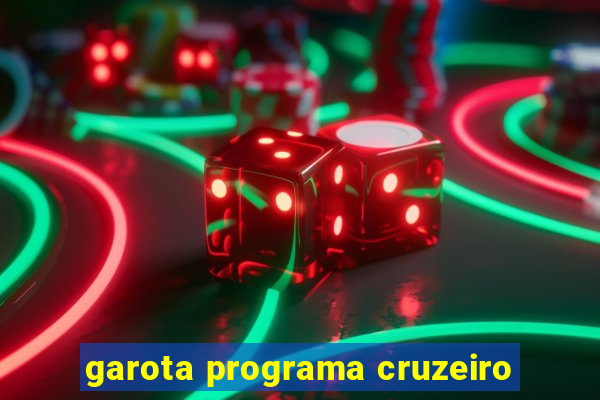 garota programa cruzeiro