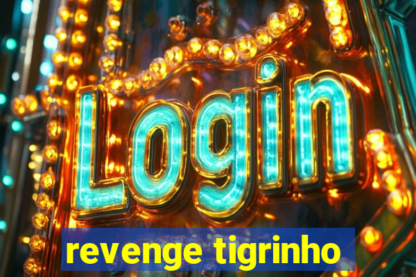 revenge tigrinho