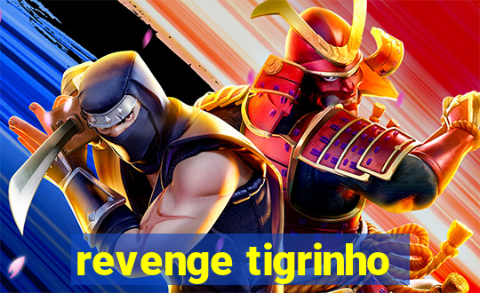 revenge tigrinho