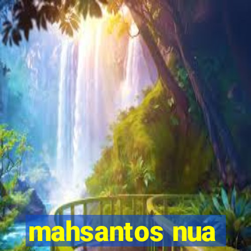 mahsantos nua